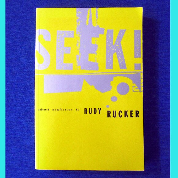 Book: Seek! Selected Nonfiction by Rudy Rucker - Picture 1 of 8